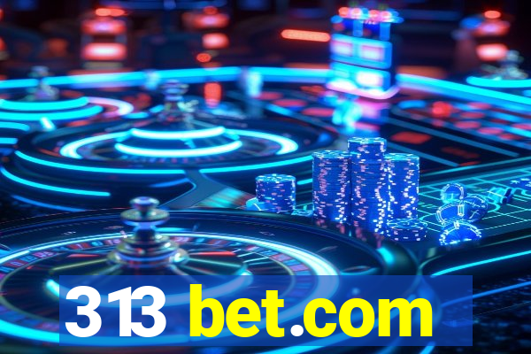 313 bet.com